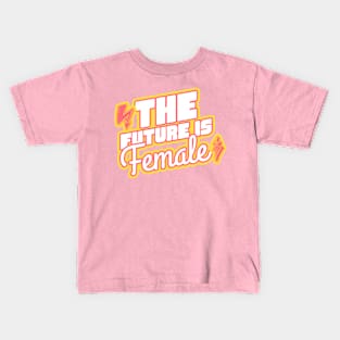 The Future Is Female Girl Power feminist Kids T-Shirt